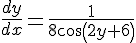 \frac {dy}{dx}=\frac {1}{8 cos(2y+6)} =\frac {1}{8 sqrt(1-sin^2 (2y+6))} =\frac {1}{8(1-(x/4)^2))
